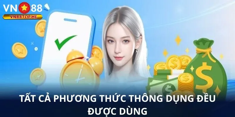 Tất cả phương thức thông dụng đều được dùng