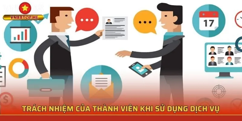 Trách nhiệm của thành viên khi sử dụng dịch vụ